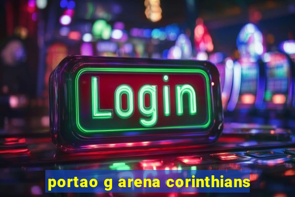 portao g arena corinthians